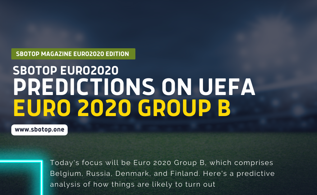 Predictions On UEFA Euro 2020 Group B Blog Featured Image
