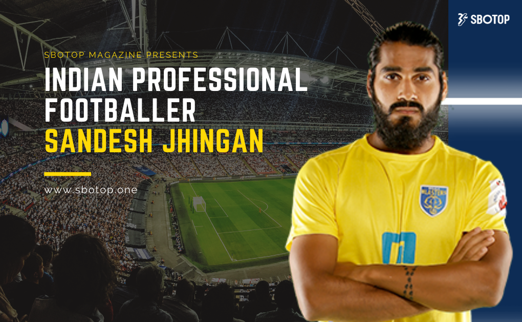 Indian Professional Footballer – Sandesh Jhingan Blog Featured Image