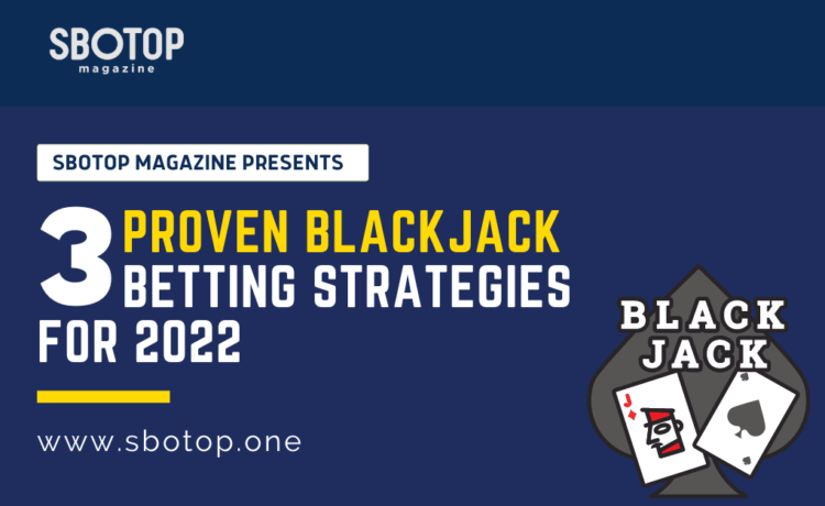 2022 Proven Blackjack Betting Strategies Blog Featured Image