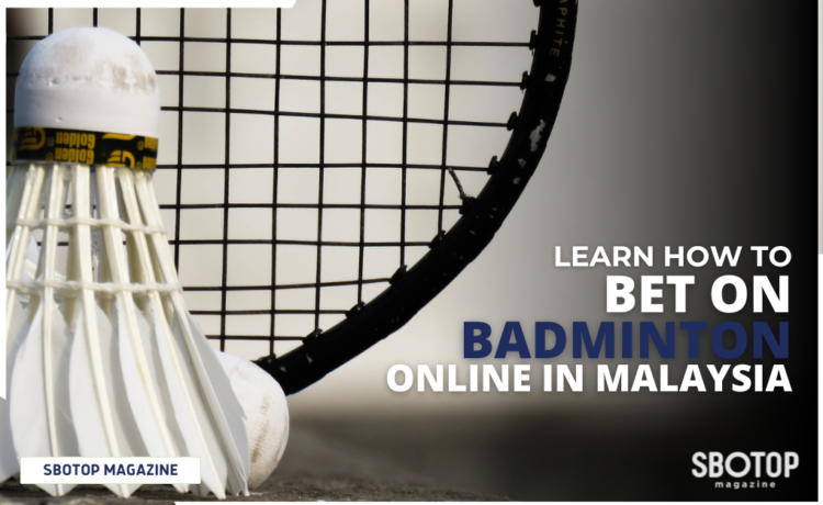 Learn How To Bet On Badminton Online In Malaysia Blog Featured Image