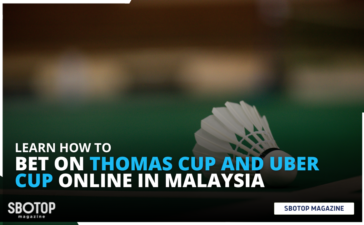 How To Bet On Thomas Cup And Uber Cup Blog Featured Image
