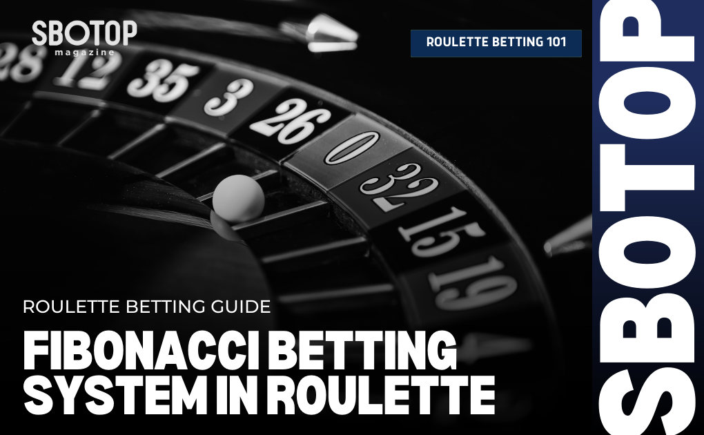 Fibonacci Betting System In Roulette Blog Featured Image