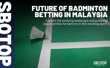 The Future Of Badminton Betting In Malaysia Blog Featured Image
