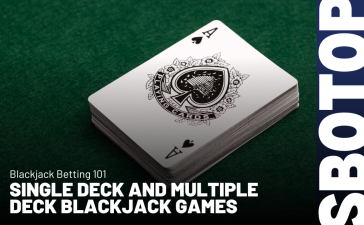 Single Deck And Multiple Deck Blackjack Games Blog Featured Image