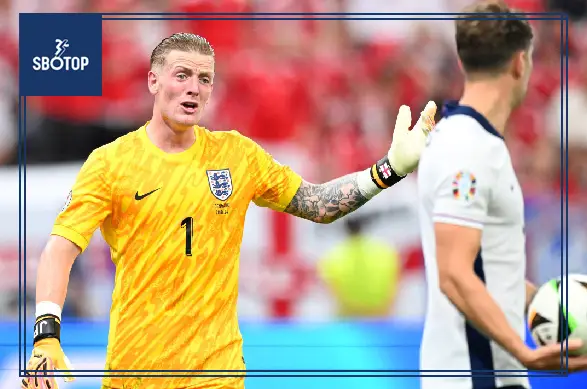 SBOTOP: Jordan Pickford Confident England Will Silence Critics by Hitting Peak Form at Euro 2024