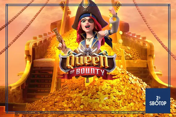 SBOTOP-Rule The Reels , Claim the Riches of the High Seas With Queen of Bounty