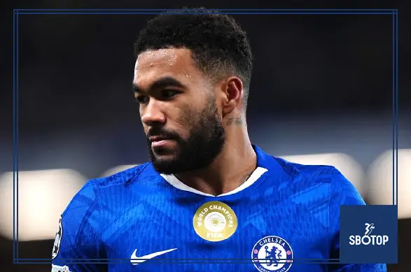 SBOTOP: Reece James Hit by Fresh Hamstring Setback Days After Committing Future to Chelsea